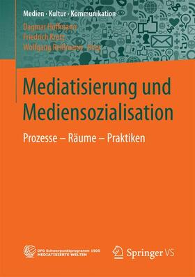 Hoffmann / Reißmann / Krotz |  Mediatisierung und Mediensozialisation | Buch |  Sack Fachmedien