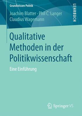 Blatter / Wagemann / Langer |  Qualitative Methoden in der Politikwissenschaft | Buch |  Sack Fachmedien