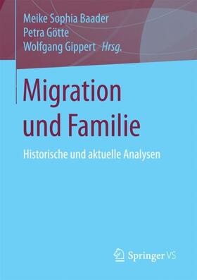 Baader / Gippert / Götte |  Migration und Familie | Buch |  Sack Fachmedien