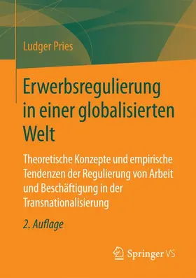 Pries | Erwerbsregulierung in einer globalisierten Welt | Buch | 978-3-658-15043-3 | sack.de