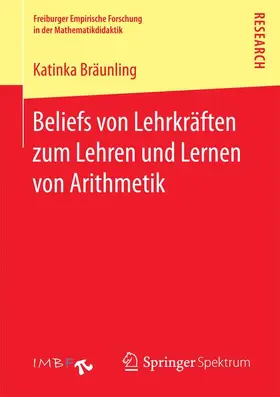 Bräunling |  Beliefs von Lehrkräften zum Lehren und Lernen von Arithmetik | Buch |  Sack Fachmedien