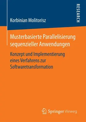 Molitorisz |  Musterbasierte Parallelisierung sequenzieller Anwendungen | Buch |  Sack Fachmedien