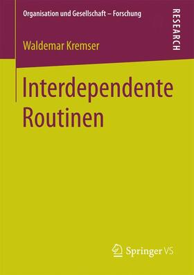 Kremser |  Interdependente Routinen | Buch |  Sack Fachmedien
