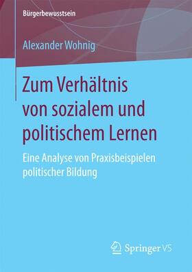 Wohnig |  Zum Verhältnis von sozialem und politischem Lernen | Buch |  Sack Fachmedien