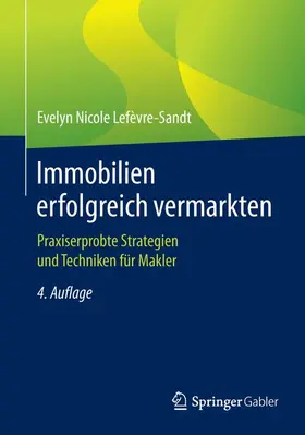 Lefèvre-Sandt |  Immobilien erfolgreich vermarkten | Buch |  Sack Fachmedien