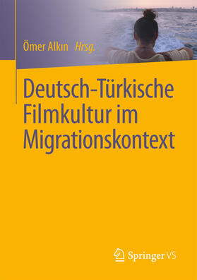 Alkin / Alkin |  Deutsch-Türkische Filmkultur im Migrationskontext | eBook | Sack Fachmedien