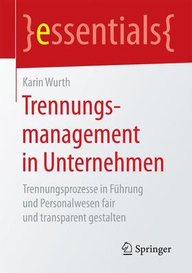 Wurth |  Trennungsmanagement in Unternehmen | Buch |  Sack Fachmedien