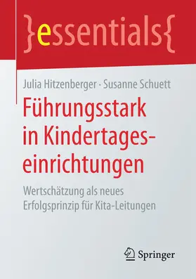 Hitzenberger / Schuett |  Führungsstark in Kindertageseinrichtungen | eBook | Sack Fachmedien