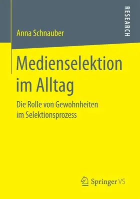 Schnauber |  Medienselektion im Alltag | Buch |  Sack Fachmedien