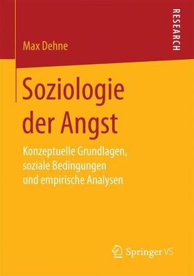 Dehne |  Soziologie der Angst | Buch |  Sack Fachmedien