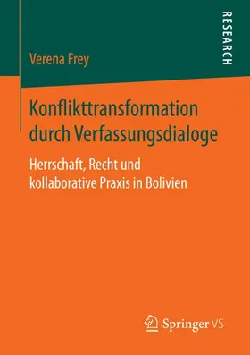 Frey |  Konflikttransformation durch Verfassungsdialoge | Buch |  Sack Fachmedien