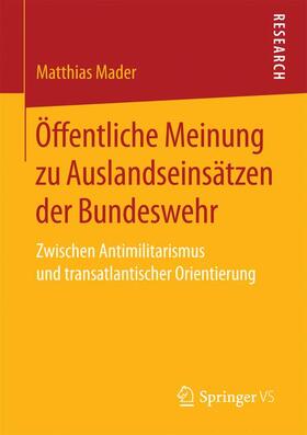 Mader |  Öffentliche Meinung zu Auslandseinsätzen der Bundeswehr | Buch |  Sack Fachmedien