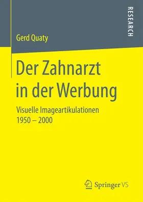 Quaty |  Der Zahnarzt in der Werbung | Buch |  Sack Fachmedien