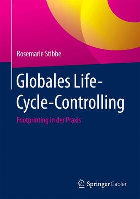 Stibbe |  Globales Life-Cycle-Controlling | Buch |  Sack Fachmedien