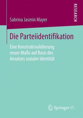 Mayer |  Die Parteiidentifikation | Buch |  Sack Fachmedien