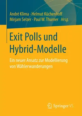 Klima / Thurner / Küchenhoff |  Exit Polls und Hybrid-Modelle | Buch |  Sack Fachmedien