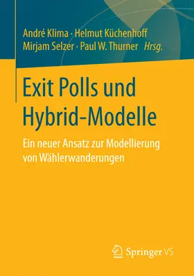 Klima / Küchenhoff / Selzer |  Exit Polls und Hybrid-Modelle | eBook | Sack Fachmedien