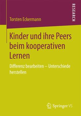 Eckermann |  Kinder und ihre Peers beim kooperativen Lernen | Buch |  Sack Fachmedien