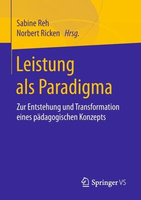 Ricken / Reh |  Leistung als Paradigma | Buch |  Sack Fachmedien