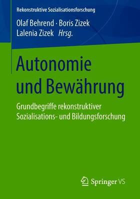 Behrend / Zizek |  Autonomie und Bewährung | Buch |  Sack Fachmedien