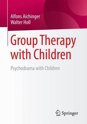 Holl / Aichinger |  Group Therapy with Children | Buch |  Sack Fachmedien