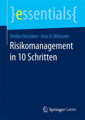 Hunziker / Meissner |  Hunziker, S: Risikomanagement in 10 Schritten | Buch |  Sack Fachmedien