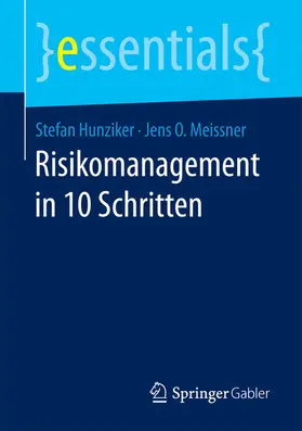 Hunziker / Meissner |  Risikomanagement in 10 Schritten | eBook | Sack Fachmedien