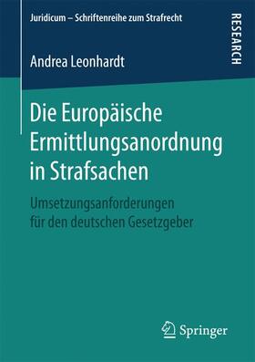 Leonhardt |  Die Europäische Ermittlungsanordnung in Strafsachen | Buch |  Sack Fachmedien