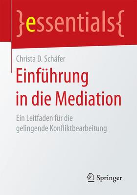 Schäfer |  Einführung in die Mediation | Buch |  Sack Fachmedien