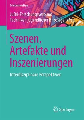 JuBri - Forschungsverbund / JuBri - Forschungsverbund Techniken jugendlicher Bricolage |  Szenen, Artefakte und Inszenierungen | Buch |  Sack Fachmedien
