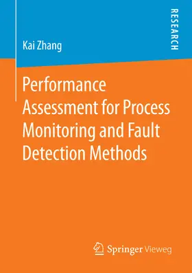 Zhang |  Performance Assessment for Process Monitoring and Fault Detection Methods | eBook | Sack Fachmedien