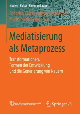 Krotz / Kruse / Despotovic |  Mediatisierung als Metaprozess | Buch |  Sack Fachmedien