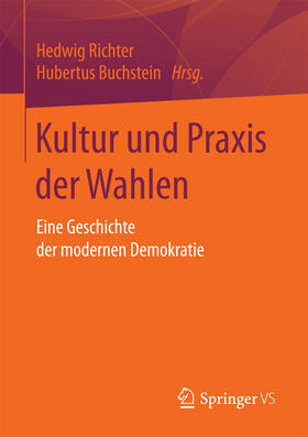 Richter / Buchstein |  Kultur und Praxis der Wahlen | eBook | Sack Fachmedien