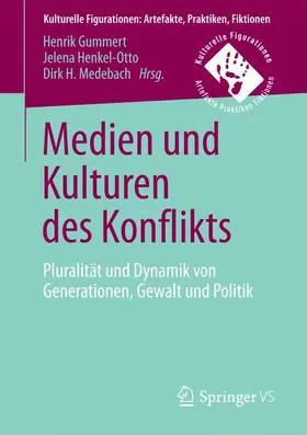 Gummert / Medebach / Henkel-Otto |  Medien und Kulturen des Konflikts | Buch |  Sack Fachmedien