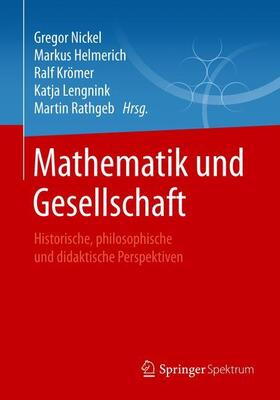 Nickel / Helmerich / Rathgeb |  Mathematik und Gesellschaft | Buch |  Sack Fachmedien