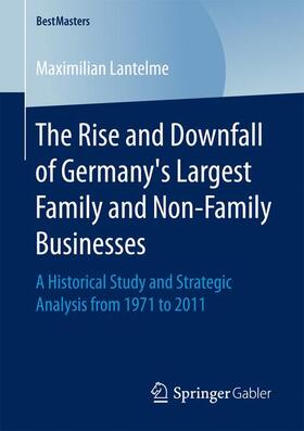 Lantelme |  The Rise and Downfall of Germany’s Largest Family and Non-Family Businesses | Buch |  Sack Fachmedien