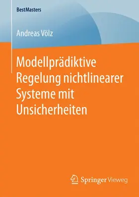 Völz |  Modellprädiktive Regelung nichtlinearer Systeme mit Unsicherheiten | Buch |  Sack Fachmedien