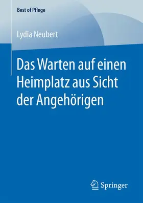 Neubert |  Das Warten auf einen Heimplatz aus Sicht der Angehörigen | Buch |  Sack Fachmedien