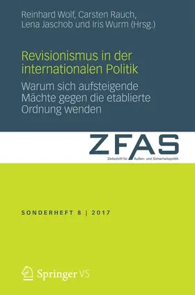 Wolf / Wurm / Rauch |  Revisionismus in der Internationalen Politik | Buch |  Sack Fachmedien