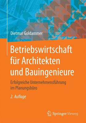 Goldammer |  Betriebswirtschaft für Architekten und Bauingenieure | Buch |  Sack Fachmedien