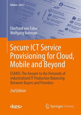 Behnsen / von Faber |  Secure ICT Service Provisioning for Cloud, Mobile and Beyond | Buch |  Sack Fachmedien