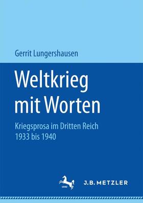 Lungershausen |  Weltkrieg mit Worten | Buch |  Sack Fachmedien