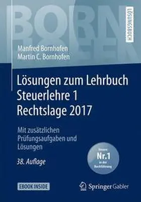 Bornhofen |  Lösungen zum Lehrbuch Steuerlehre 1 Rechtslage 2017 | Buch |  Sack Fachmedien