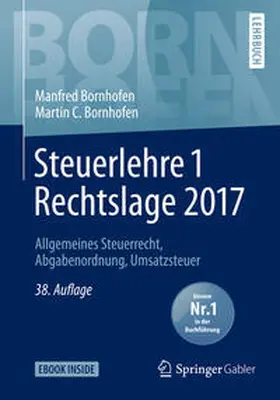 Bornhofen |  Steuerlehre 1 Rechtslage 2017 | eBook | Sack Fachmedien