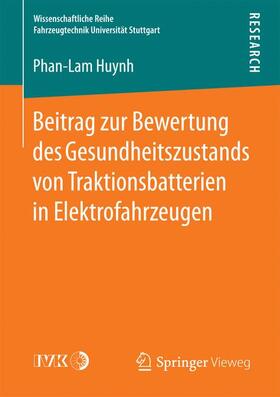 Huynh |  Beitrag zur Bewertung des Gesundheitszustands von Traktionsbatterien in Elektrofahrzeugen | Buch |  Sack Fachmedien