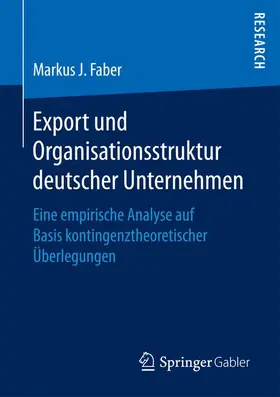 Faber |  Export und Organisationsstruktur deutscher Unternehmen | Buch |  Sack Fachmedien