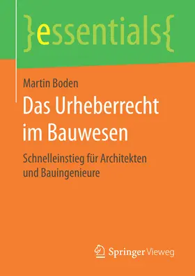 Boden |  Das Urheberrecht im Bauwesen | eBook | Sack Fachmedien