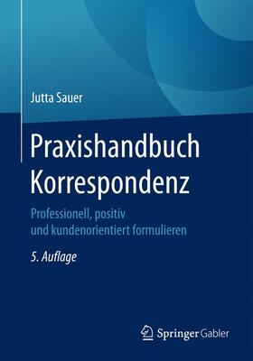 Sauer |  Praxishandbuch Korrespondenz | Buch |  Sack Fachmedien
