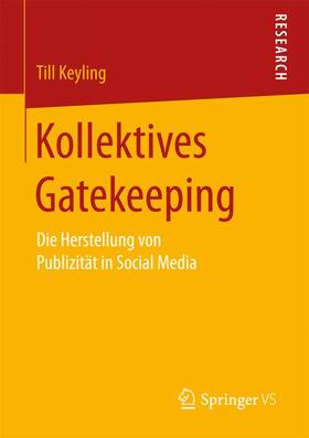 Keyling |  Kollektives Gatekeeping | Buch |  Sack Fachmedien