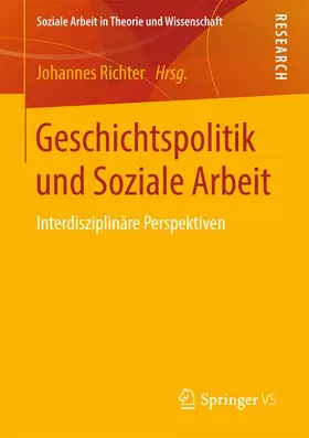 Richter |  Geschichtspolitik und Soziale Arbeit | Buch |  Sack Fachmedien